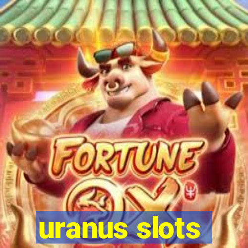 uranus slots